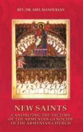 Ebook New Saints di Rev. Dr. Abel Manoukian edito da Books on Demand
