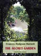 Ebook The Secret Garden di Frances Hodgson Burnett edito da E-BOOKARAMA