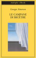 Ebook Le campane di Bicêtre di Georges Simenon edito da Adelphi