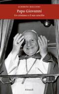 Ebook Papa Giovanni di Melloni Alberto edito da Einaudi