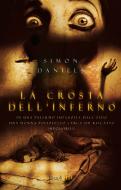 Ebook La crosta dell'inferno di Daniels Simon edito da Rizzoli