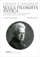 Ebook Cassirer. Sulla filosofia antica di Cassirer Ernst edito da Bompiani