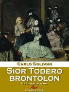 Ebook Sior Todero brontolon di Carlo Goldoni edito da Scrivere