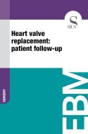Ebook Heart Valve Replacement: Patient Follow-up di Sics Editore edito da SICS
