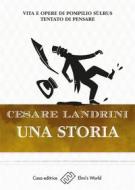 Ebook Una storia di Cesare Landrini edito da Elmi's World