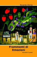 Ebook Frammenti di Emozioni di Dionisi Riccardo edito da ilmiolibro self publishing