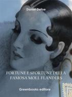 Ebook Fortune e sfortune della famosa Moll Flanders di Daniel Defoe edito da Greenbooks Editore