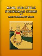Ebook Mari, Our Little Norwegian Cousin di Mary Hazelton Wade edito da Publisher s11838