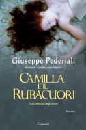 Ebook Camilla e il Rubacuori di Giuseppe Pederiali edito da Garzanti