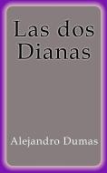 Ebook Las dos Dianas di Alejandro Dumas edito da Alejandro Dumas