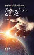 Ebook Nella galassia della vita di Massimo Palladino edito da Booksprint