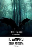 Ebook Il vampiro della foresta di Emilio Salgari edito da Greenbooks Editore