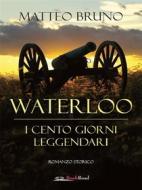 Ebook Waterloo di Matteo Bruno edito da BookRoad