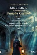 Ebook Le Cronache di Fratello Cadfael - volume quinto di Ellis Peters edito da Tea