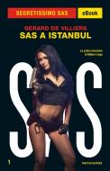 Ebook SAS a Istanbul (Segretissimo SAS) di De Villiers Gerard edito da Mondadori