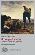 Ebook Un volgo disperso di Prosperi Adriano edito da Einaudi