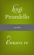 Ebook Enrico IV di Pirandello Luigi edito da BUR
