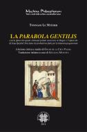 Ebook La parabola Gentilis di Tommaso Le Myésier edito da Officina di Studi Medievali