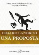 Ebook Una proposta di Cesare Landrini edito da Elmi's World