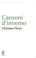 Ebook Canzoni d'inverno di Floris  Christian edito da Cuec Editrice