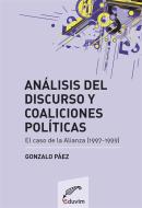 Ebook Análisis del discurso y coaliciones políticas di Gonzalo Páez edito da Editorial Universitaria Villa María