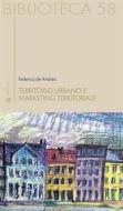 Ebook Territorio urbano e marketing territoriale di Federico De Andreis edito da Edizioni Sette Città