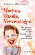 Ebook Machos, Tussis, Nervensägen di Christa Kössner, Ricardo Exinger edito da Ennsthaler