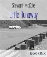 Ebook Little Runaway di Stewart McCole edito da BookRix