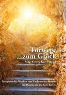 Ebook Torwege zum Glück di Georg Karl Pousek edito da Books on Demand