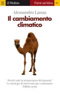 Ebook Il cambiamento climatico di Alessandro Lanza edito da Società editrice il Mulino, Spa