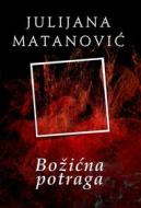 Ebook Boži?na potraga di Julijana Matanovi? edito da Agencija TEA BOOKS