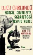 Ebook Mosche, cavallette, scarafaggi e premio Nobel di Luigi Garlando edito da HarperCollins