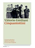Ebook Cinquantottini di Vittorio Emiliani edito da Marsilio