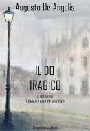 Ebook Il do tragico di Augusto De Angelis edito da Greenbooks Editore