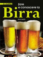 Ebook Fare e conoscere la Birra di Späth Gino edito da Demetra