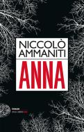 Ebook Anna di Ammaniti Niccolò edito da Einaudi