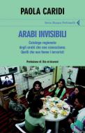 Ebook Arabi invisibili di Paola Caridi edito da Feltrinelli Editore