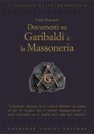 Ebook Documenti su Garibaldi e la Massoneria di Carlo Petrucco edito da Gherardo Casini Editore