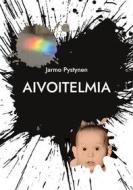 Ebook Aivoitelmia di Jarmo Pystynen edito da Books on Demand