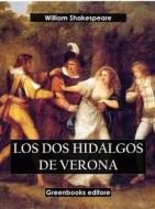 Ebook Los 2 hidalgos de Verona di William Shakespeare edito da Greenbooks Editore