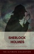 Ebook Sherlock Holmes - The Ultimate Collection di Arthur Conan Doyle, Classics edito da Arthur Conan Doyle