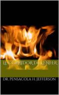 Ebook Le Corridor De L'enfer di DR Pensacola H Jefferson edito da Babelcube Inc.