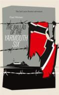 Ebook The Ballad of the Yarmouth Six di Paul Werner edito da Books on Demand