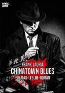 Ebook CHINATOWN BLUES - Ein Max-LeBlue-Roman di Frank Lauria edito da BookRix