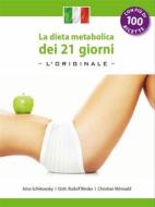 Ebook La dieta metabolica dei 21 giorni -L&apos; Original-: (Edizione italiana) di Arno Schikowsky, Christian Mörwald, Dr. Rudolf Binder edito da Books on Demand
