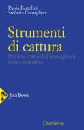 Ebook Strumenti di cattura di Stefania Consigliere, Paolo Bartolini edito da Jaca Book