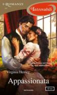 Ebook Appassionata (I Romanzi Introvabili) di Henley Virginia edito da Mondadori