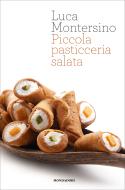 Ebook Piccola pasticceria salata di Montersino Luca edito da Mondadori Libri Trade Electa