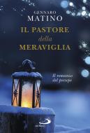 Ebook Il pastore della meraviglia. Il romanzo del presepe di Matino Gennaro edito da San Paolo Edizioni