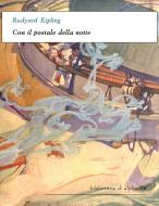 Ebook Con il postale della notte di Rudyard Kipling edito da Alphaville Edizioni Digitali